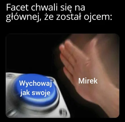 Wuja66 - #heheszki #humorobrazkowy #memy #wykop #dzieci

Takiego mema popełniłem.