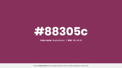 mk27x - Kolor heksadecymalny na dziś:

 #88305c Boysenberry Hex Color - na stronie ...