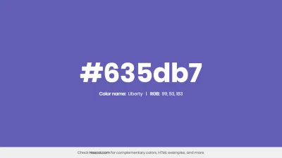 mk27x - Kolor heksadecymalny na dziś:

 #635db7 Liberty Hex Color - na stronie znaj...