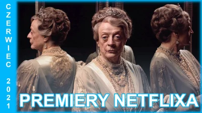 upflixpl - Downton Abbey i kolejne premiery czerwca w Netflix

Od naszej pierwszej ...