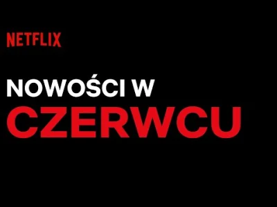 upflixpl - Czerwcowe premiery na Netflix | Lista oficjalna

W czerwcu Netflix przygot...