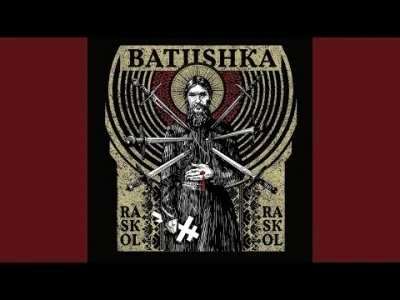 M.....s - Kocham Batioszke za tą jej głębie!
#metal #blackmetal #batushka #religia #p...