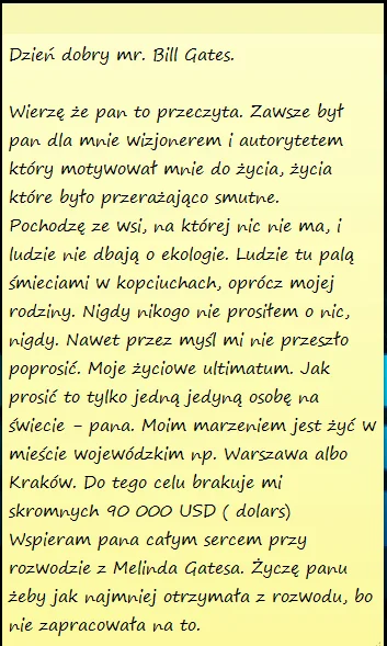 Mescuda - Na brudno pracuję nad szkicem listu do Billa Gatesa 
macie jakieś pomysły ...