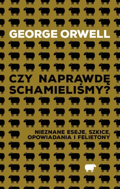 s.....w - Nowość!

George Orwell - Czy naprawdę schamieliśmy?

Premiera 09.06.2021
 „...