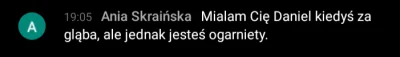 MarianPazdzioch69 - Madka weź 20 metrow rozpędź się i #!$%@? łbem o ścianę.
#danielma...