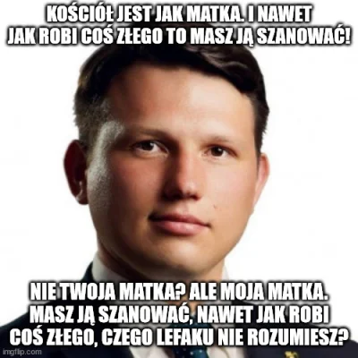 T.....s - @CzajnikZniszczenia: pamiętaj - KK jest jak matka. Memcena matka.