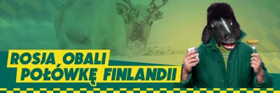 najlepszy20 - Jakby ktoś chciał postawić na Rosję:

"Rosjanie obalą połówkę Finland...