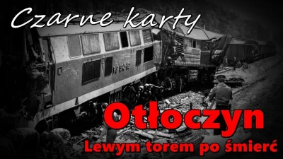 Martwiak - > Czarne karty: Otłoczyn. Lewym torem po śmierć

 Katastrofa kolejowa pod...