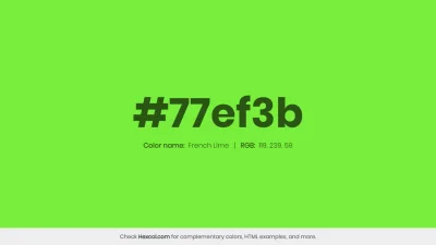 mk27x - Kolor heksadecymalny na dziś:

 #77ef3b French Lime Hex Color - na stronie ...