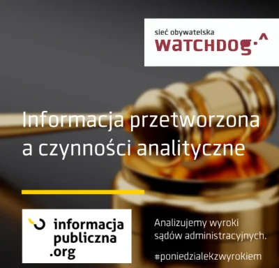 WatchdogPolska - Dziś w #poniedziałekzwyrokiem wracamy do informacji przetworzonej. U...