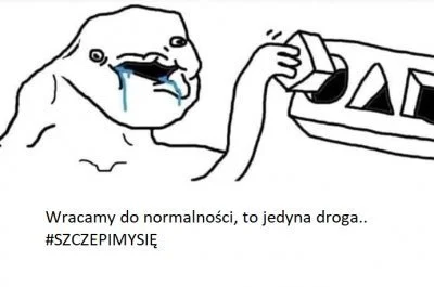 wojna - Kochani szczepmy się! To jedyna droga do normalności.