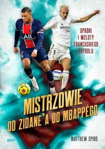 Balcar - 1141 + 1 = 1142

Tytuł: Mistrzowie. Od Zidane’a do Mbappégo. Upadki i wzloty...