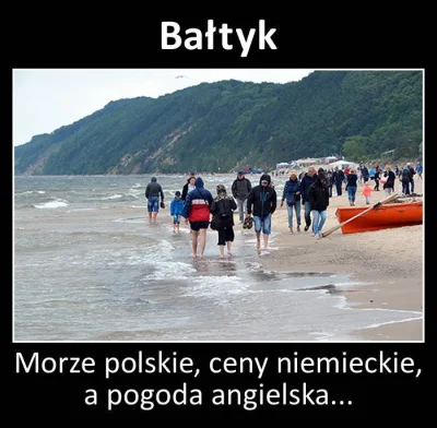 januszzczarnolasu - > hahaha, polskie wakacje! polskie morze! nawet mi nie żal ( ͡€ ͜...