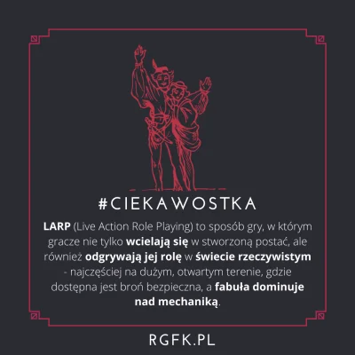 RGFK_PL - #ciekawostka
Braliście udział w LARP-ach? Ja osobiście nigdy, ale z chęcią...