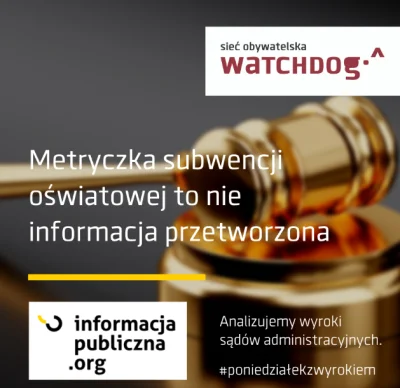 WatchdogPolska - Czy zakres wniosku może przesądzać o tym, że będzie to informacja pr...