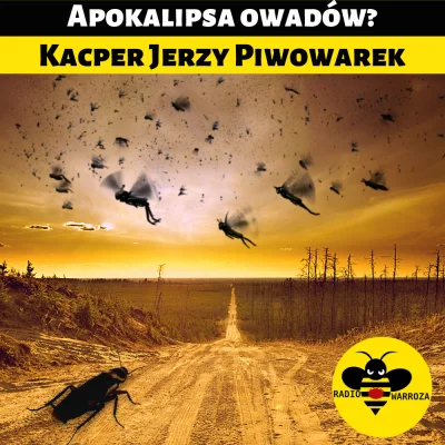 R.....a - Apokalipsa owadów? - Kacper Jerzy Piwowarek
https://www.warroza.pl/2021/07...