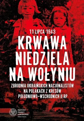 D.....r - 78 Rocznica Rzezi Wołyńskiej i "Krwawej Niedzieli".

11 i 12 lipca 1943 r. ...