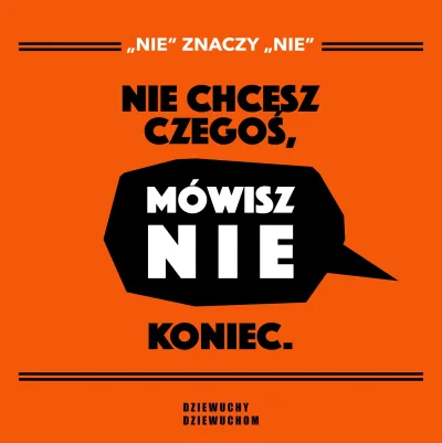 marekseo - @Ofacet: Jakoś potrafią inaczej to zaakcentować przy "Nie znaczy nie"