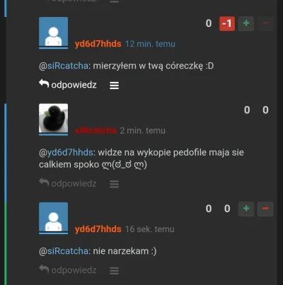 siRcatcha - Na wykopie pedofilskie komentarze odnosnie pieciolatek sa calkiem spoko, ...