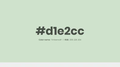 mk27x - Kolor heksadecymalny na dziś:

 #d1e2cc Timberwolf Hex Color - na stronie z...