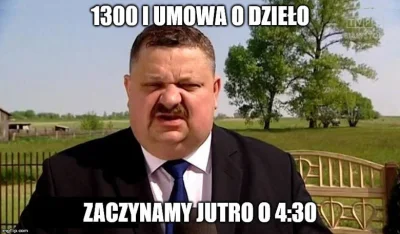 T.....k - > Zaczynamy jutro o 4:30

@WojtasTheSmieciarz: