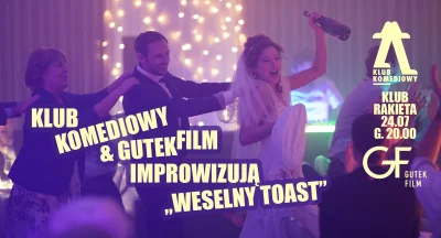 GutekFilm - Klub Komediowy i Gutek Film improwizują „Weselny toast”

Sezon ślubny w...
