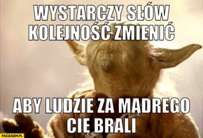JakubWedrowycz - TL;NW
wychodzi na to, że pierwszym językiem Yody był jakiś plemienn...