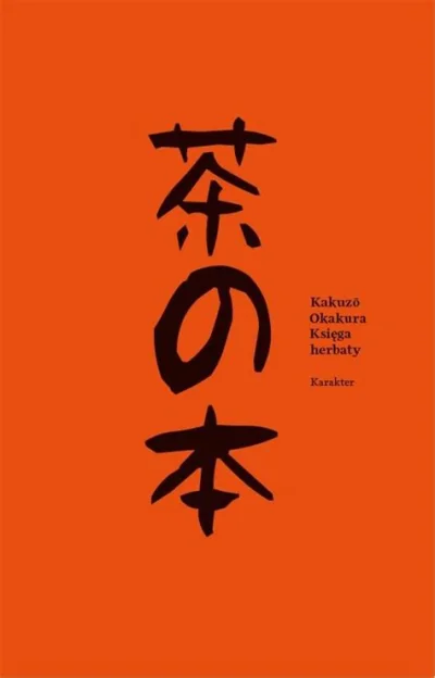 E.....k - Kolejna książka do polecenia. Kakuzō Okakura "księga herbaty". Autor tą ksi...