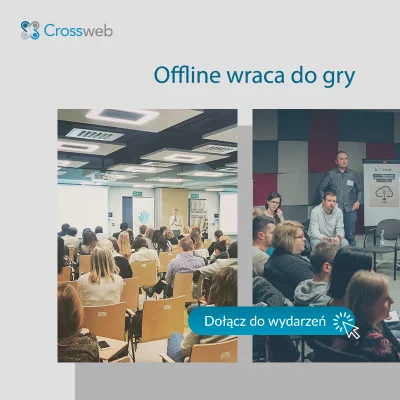 Crossweb - Offline wraca do gry! 

Po ponad roku przerwy wracają wydarzenia stacjon...