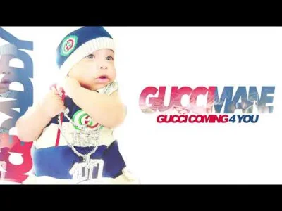WeezyBaby - Gucci Mane - Gucci Coming 4 You

ONE TWO GUCCI'S COMIN' FOR YOU (FOR YOU)...