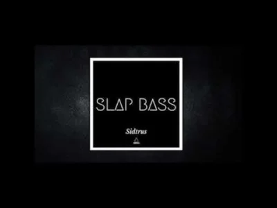 Atreyu - > Co to za nuta?

@taki_typa: Sidtrus - Slap Bass