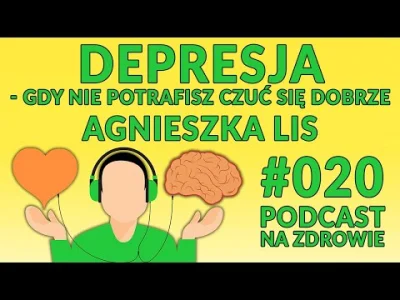 SVCXZ - Depresja - gdy nie potrafisz czuć się dobrze. [Podcast Na Zdrowie]

Depresj...