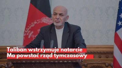 JanLaguna - Taliban wstrzymuje natarcie na Kabul. Prezydent ma podać się do dymisji
...