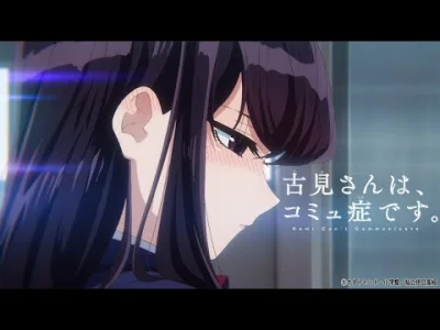 bastek66 - Nowy trailer Komi-san
#animedyskusja #anime #komisan