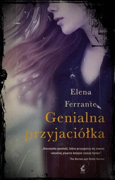 dekonfitura - 1535 + 1 = 1536

Tytuł: Genialna przyjaciółka
Autor: Elena Ferrante
Gat...