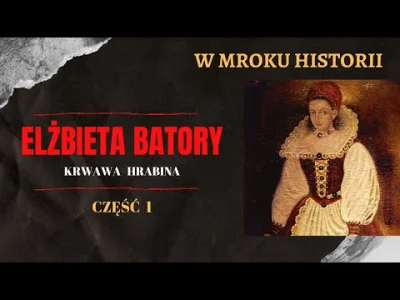w-mroku-historii - 407 lat temu…

21 sierpnia 1614 roku zmarła legendarna węgierska...