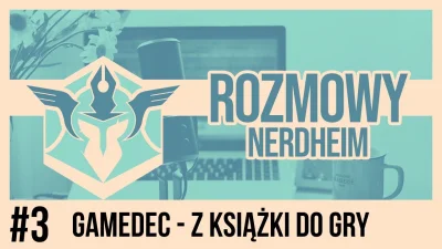 Nerdheim - https://nerdheim.pl/post/rozmowy-nerdheim-3-gamedec-z-ksiazki-do-gry/
Roz...