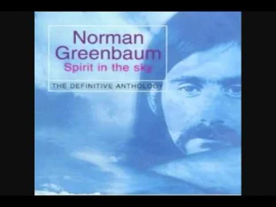 Mar3czek - @yourgrandma: Norman Greenbaum - Spirit In The Sky