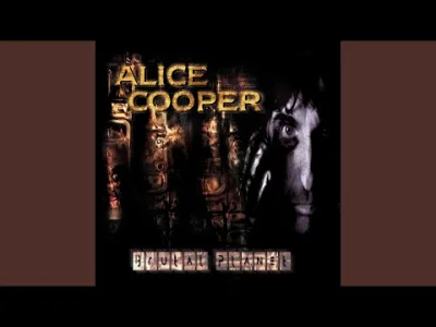 akurczak - @yourgrandma:
Alice Cooper - Pick Up The Bones