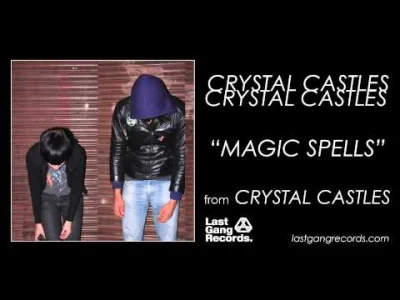 dasseltiG - Crystal Castles - Magic Spells

#muzyka #muzykaelektroniczna #mirkoelektr...