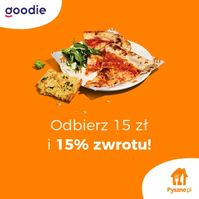 Goodie_pl - Mirki, weekendowa promocja - nawet do 15% cashbacku na Pyszne.pl! Dodatko...