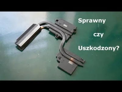 Tfor - @wujek-staszek: Jeżeli naprawdę zrobiłeś wszystko, to pewnie uwalony heat pipe...