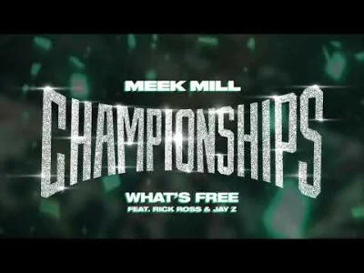 p.....k - Meek Mill – What's Free ft. Rick Ross & Jay-Z / Championships (2018)

Daw...
