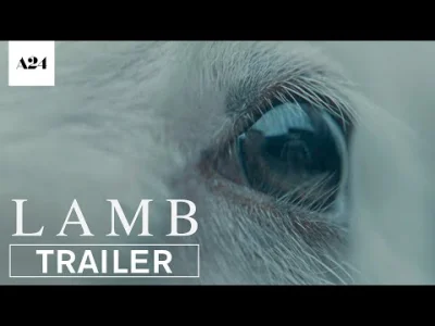 wielkienieba - #film #trailer #zwiastun #lamb 

Lamb | Official Trailer 