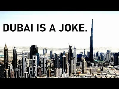 p.....r - On odpowiada na filmik gdzie Dubai został zaorany do skały macierzystej ale...