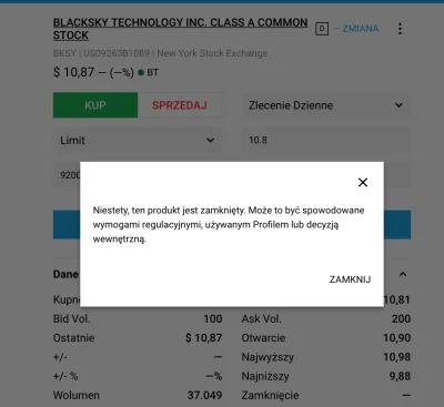 Bartekc7 - Degiro blokuje zakup BKSY. Przeczuwają dużą zmienność chyba. 



#giel...