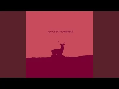 leaving_meaning - Dale Cooper Quartet - Une Cellier

#darkjazz #ambient #muzyka #mu...