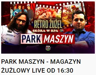 B.....a - Prawda jest taka, że kanał padł przez program "Park Maszyn". Google uznało,...