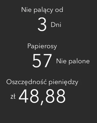 studentasp - Za 4 godziny minie 3. dzień rzucania fajek. Dajcie plusa na odwagę, bo j...