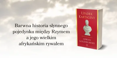 IMPERIUMROMANUM - UPADEK KARTAGINY - najnowsza książka Adriana Goldsworthy'ego!

Na...